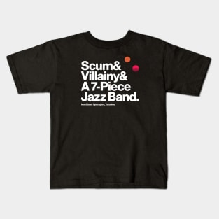 Scum and Villainy and Jazz Kids T-Shirt